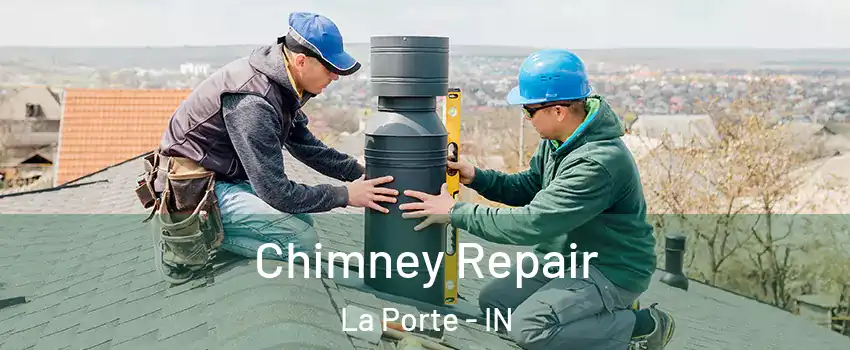  Chimney Repair La Porte - IN