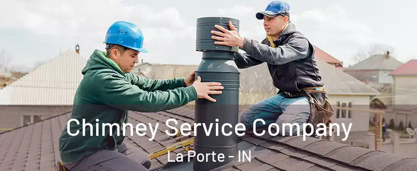  Chimney Service Company La Porte - IN