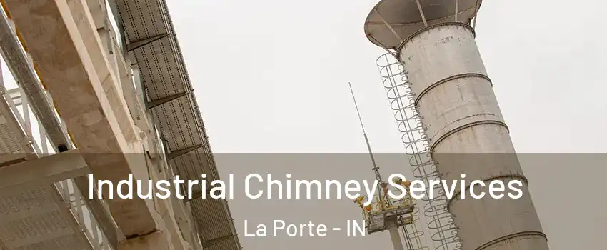  Industrial Chimney Services La Porte - IN