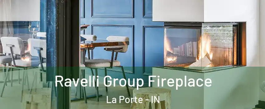  Ravelli Group Fireplace La Porte - IN